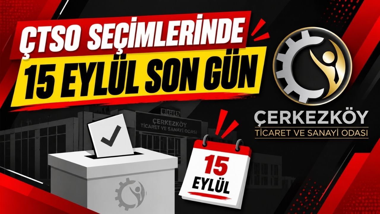ÇTSO seçimlerinde oy kullanacaklar dikkat: 15 Eylül son gün