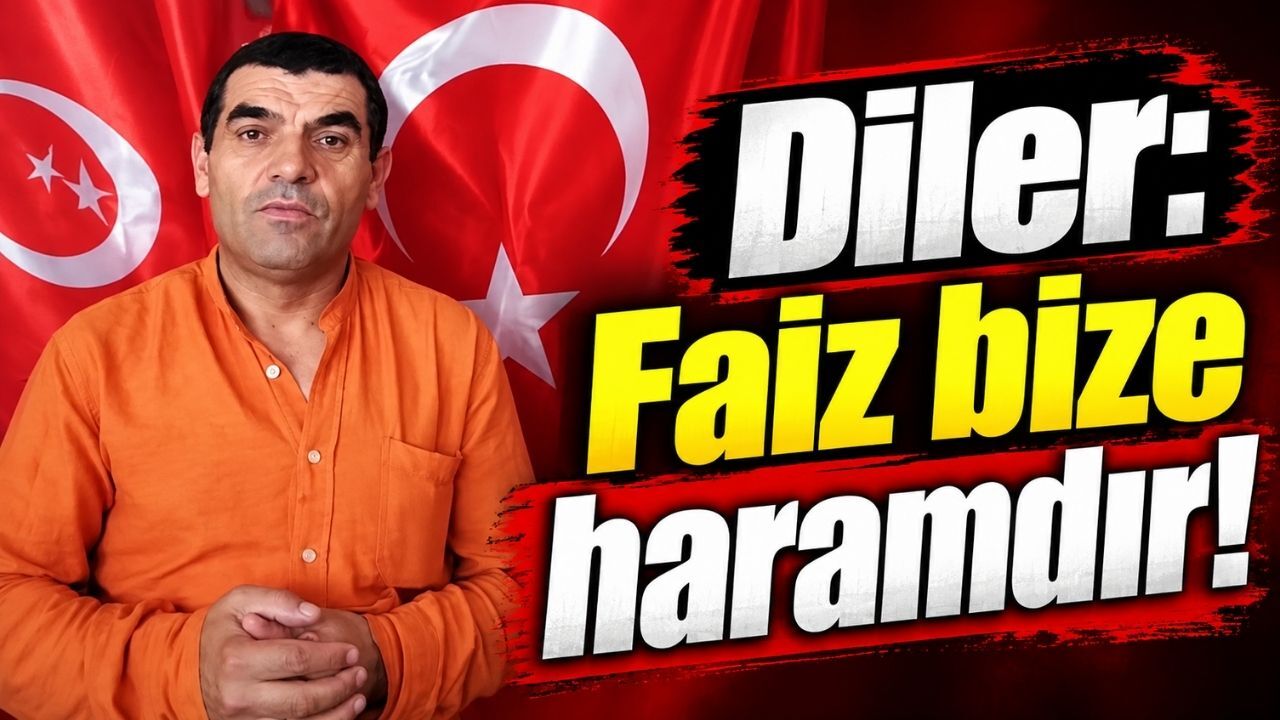 BBP'li Fatih Diler: Faiz bize haramdır!