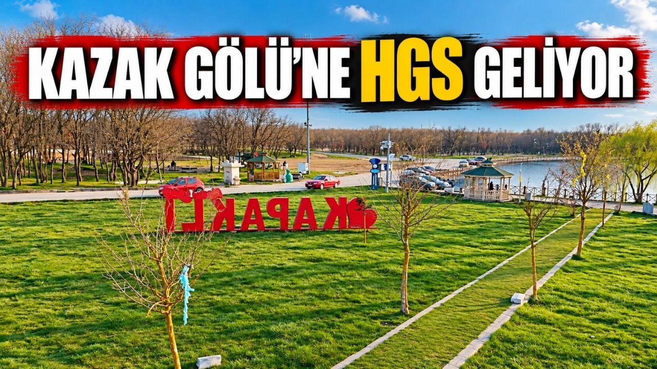 Kazak Gölü'ne HGS geliyor