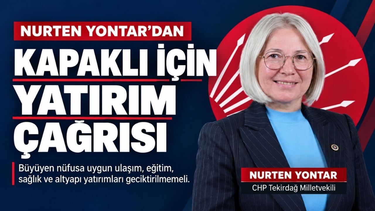 Yontar’dan Kapaklı için yatırım çağrısı