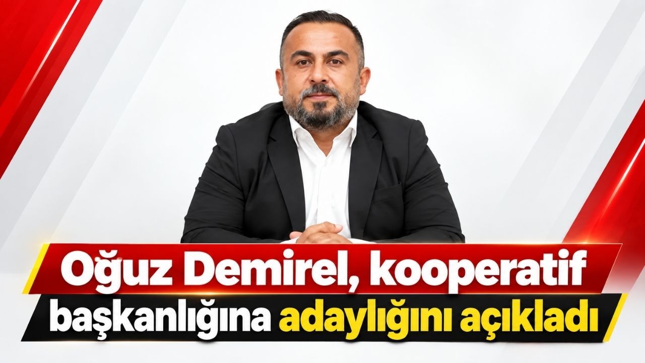Oğuz Demirel, kooperatif başkanlığına adaylığını açıkladı