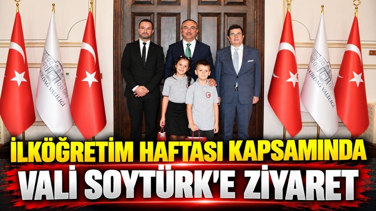 İlköğretim Haftası kapsamında Vali Soytürk’e ziyaret